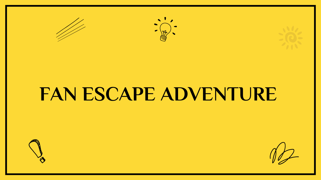 fan escape