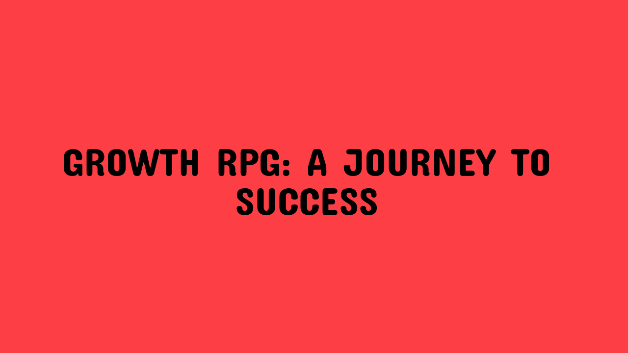 growth rpg