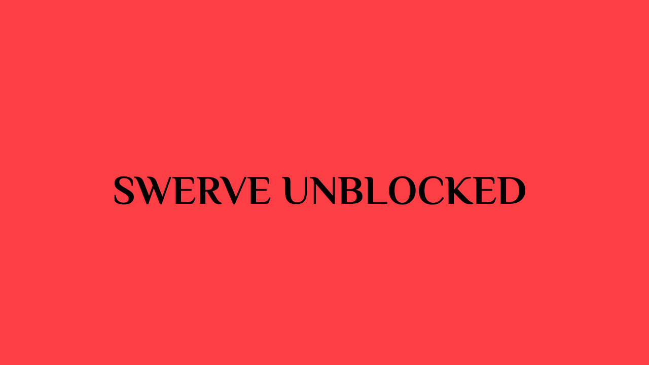 Swerve Unblocked