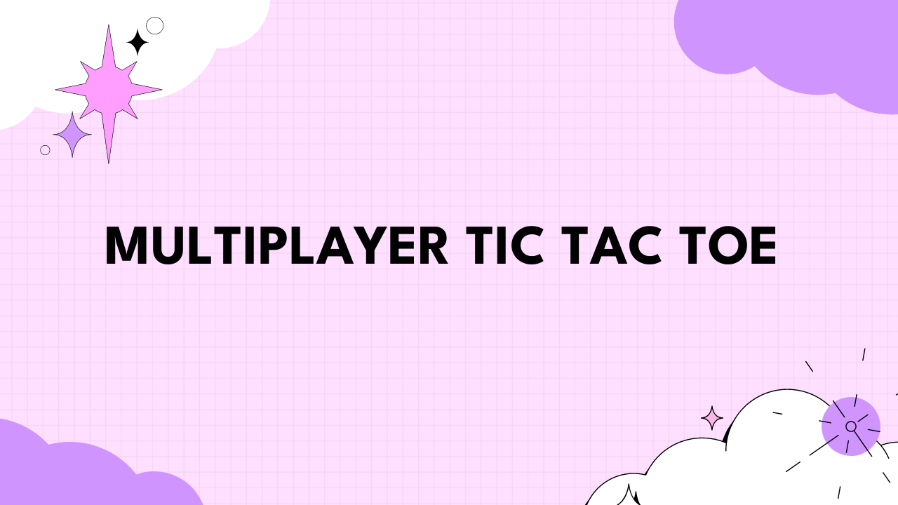 Multiplayer Tic Tac Toe