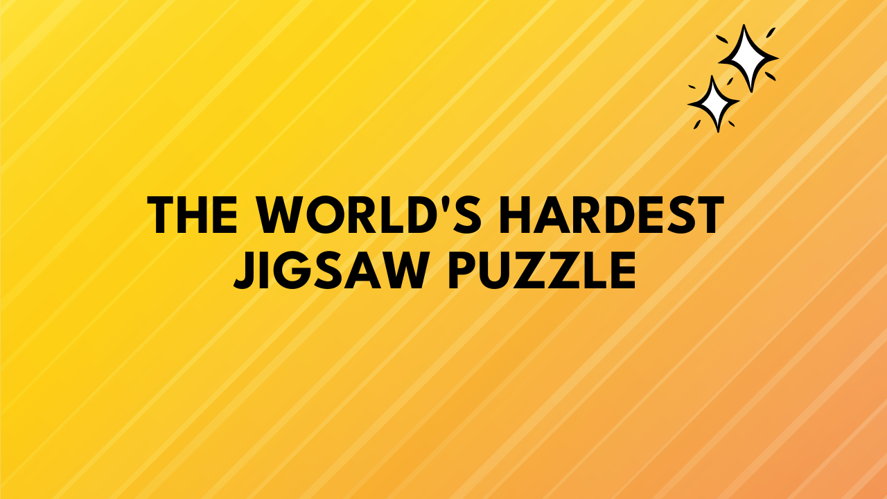 The World's Hardest Jigsaw Puzzle