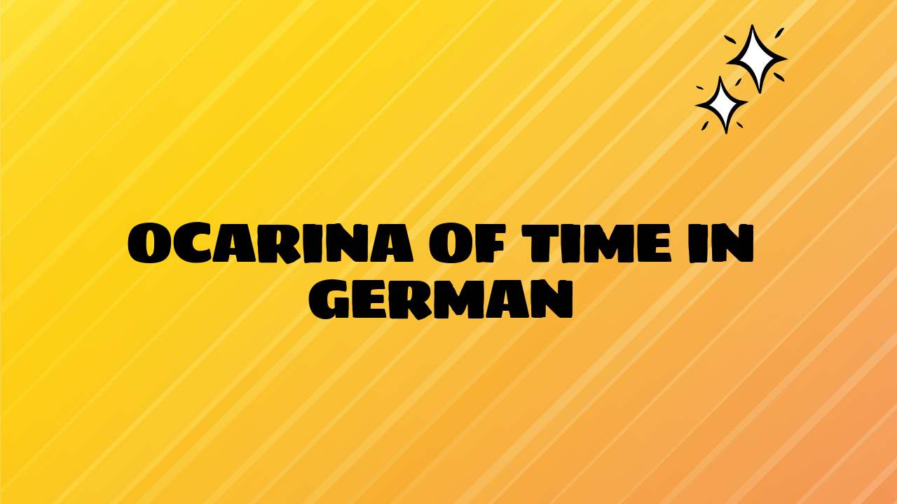 Ocarina of Time in German