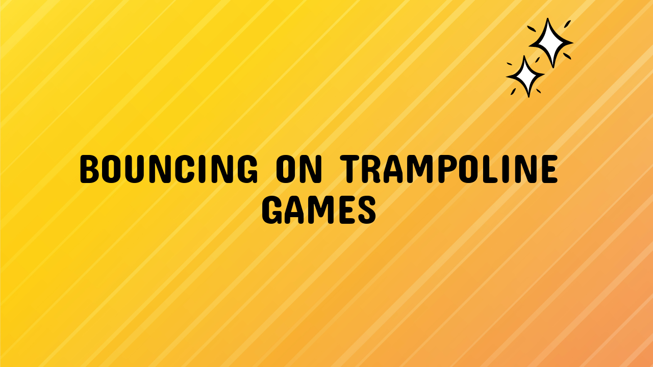 games with trampoline