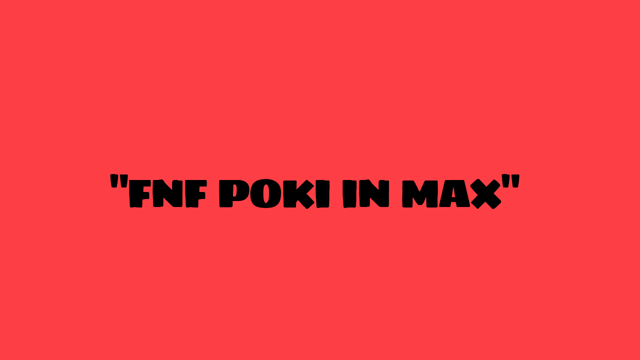 fnf poki