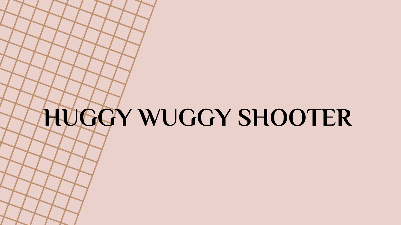 Huggy Wuggy Shooter