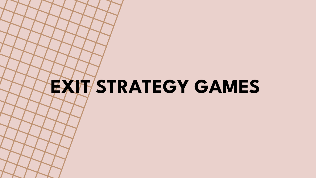 exit strategy games