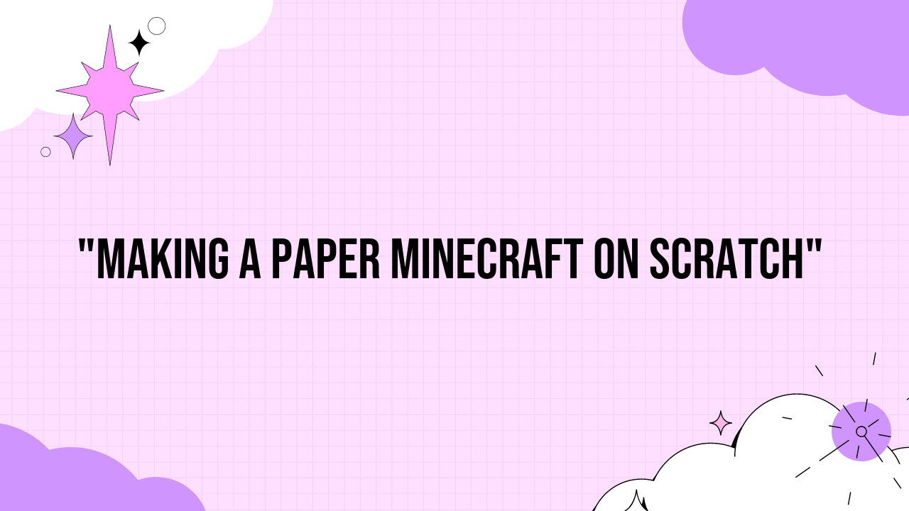 paper minecraft on scratch