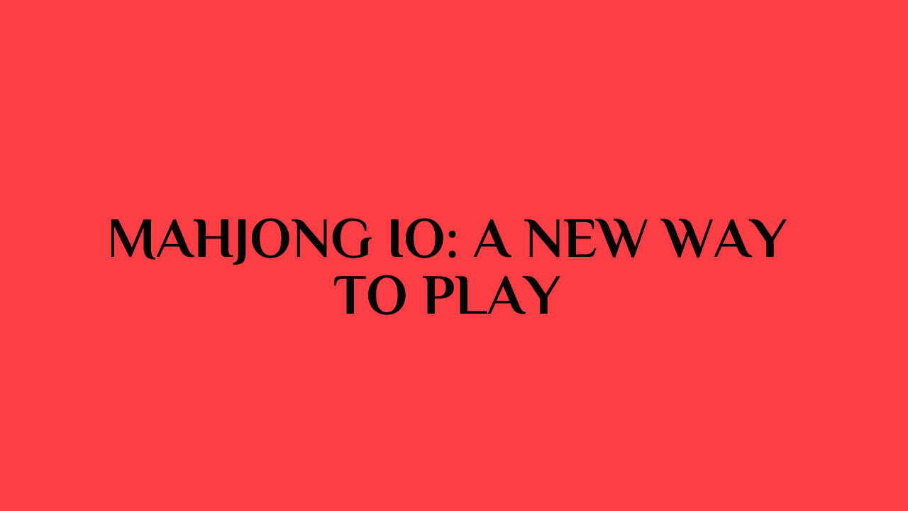 Mahjong IO: A New Way to Play