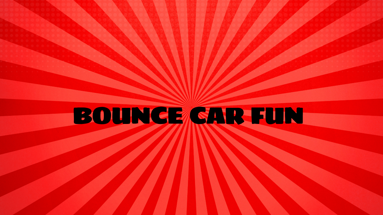 Bounce Car Fun