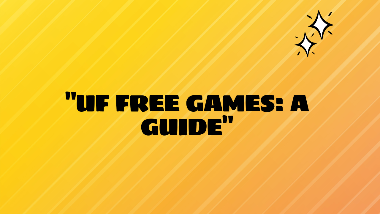 uf free games