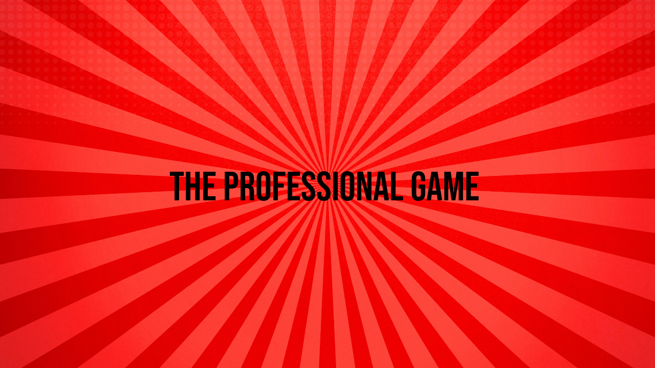 the professional game