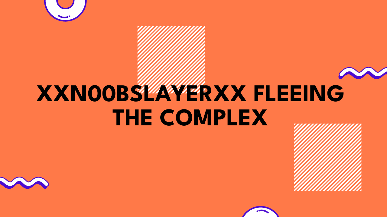 xxn00bslayerxx fleeing the complex