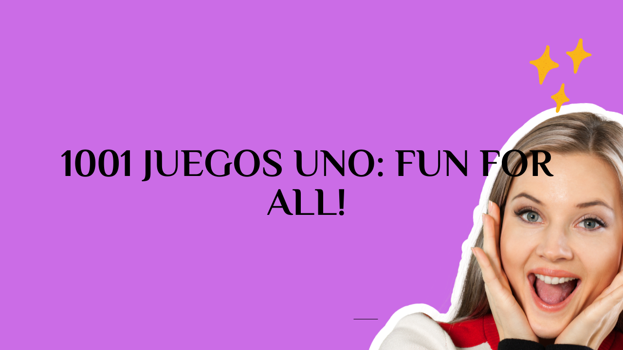 1001 Juegos Uno: Fun for All!