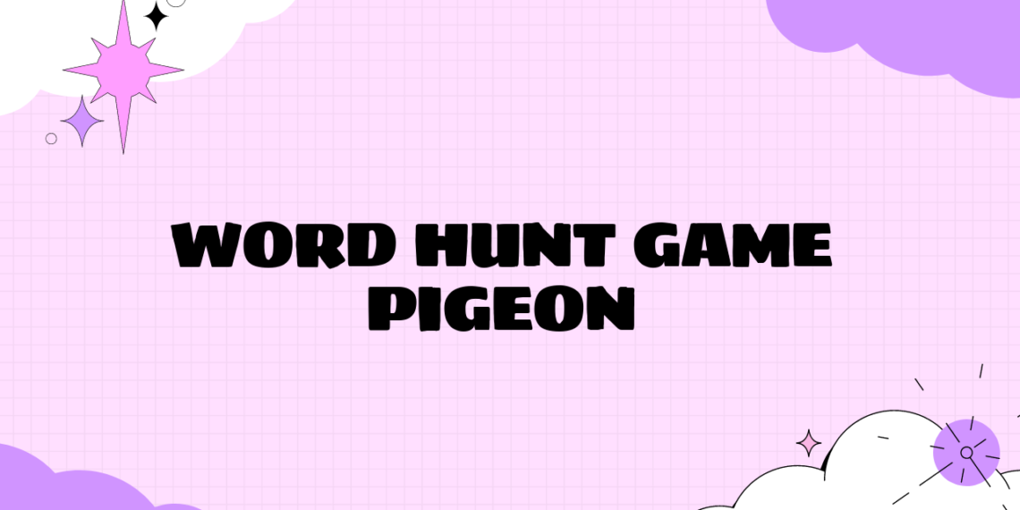 word-hunt-game-pigeon-an-unblocked-game-to-enjoy-grimer-blog