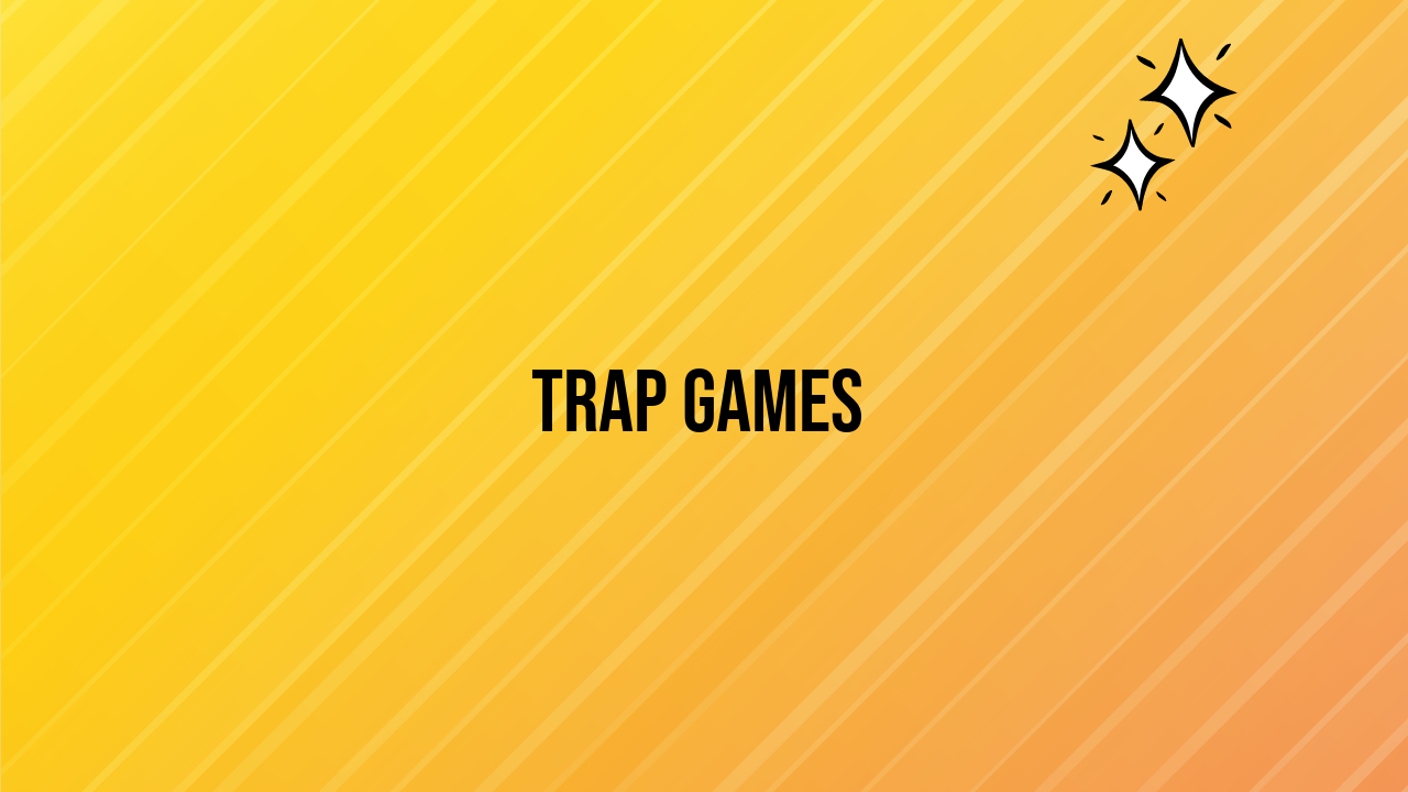 trap games