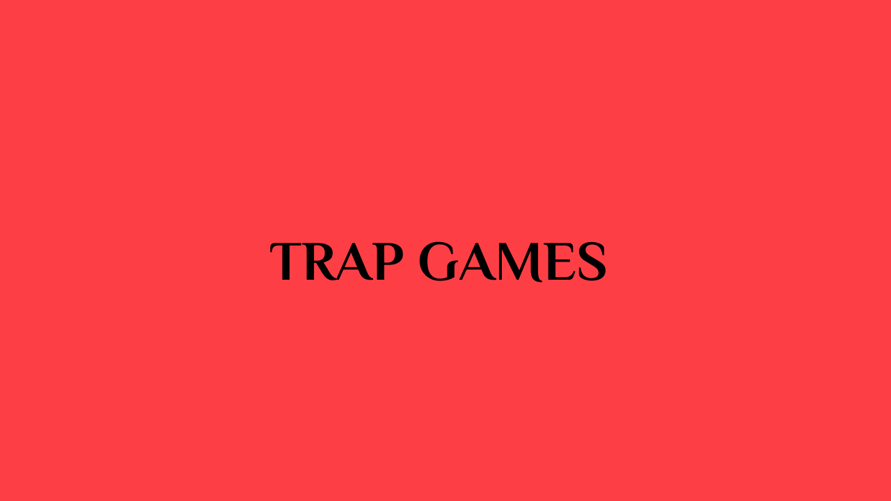 Trap Games