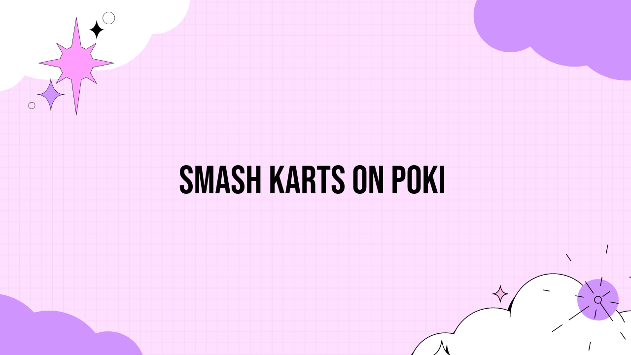 Smash Karts on Poki