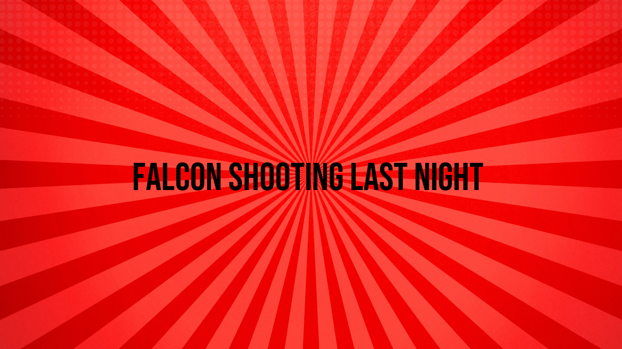 falcon shooting last night