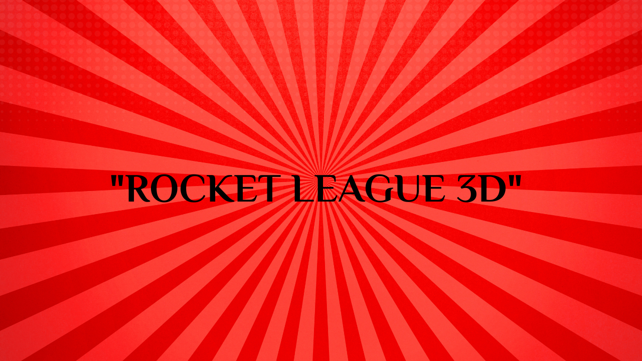 rocket league 3d