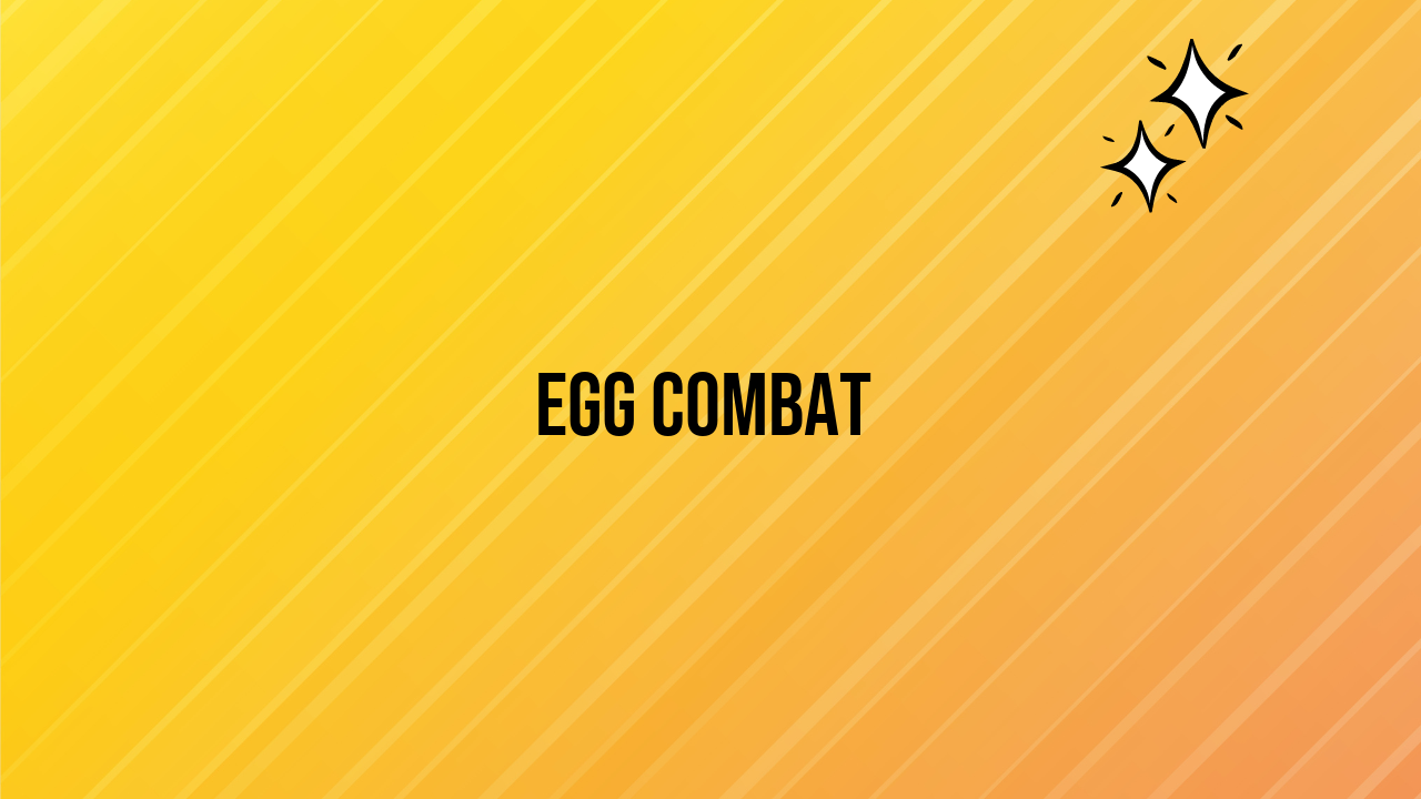 egg combat