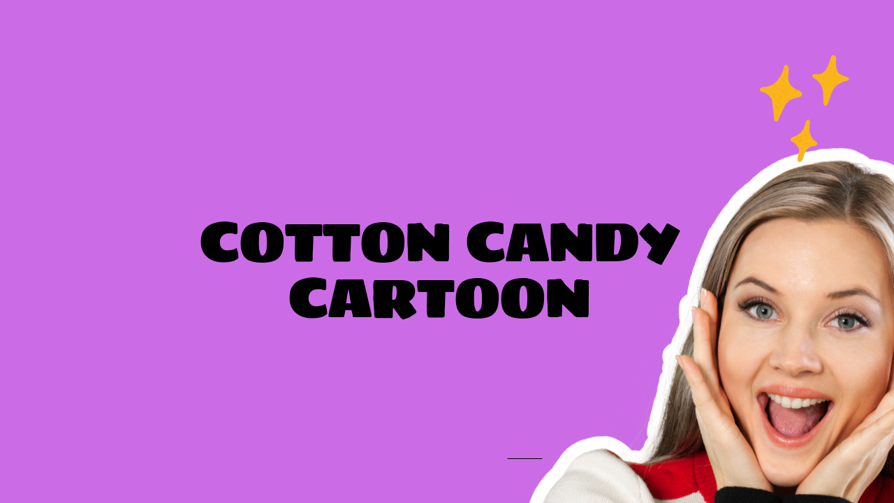 Cotton Candy Cartoon