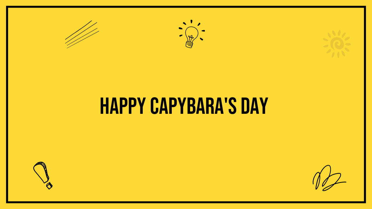 Happy Capybara's Day