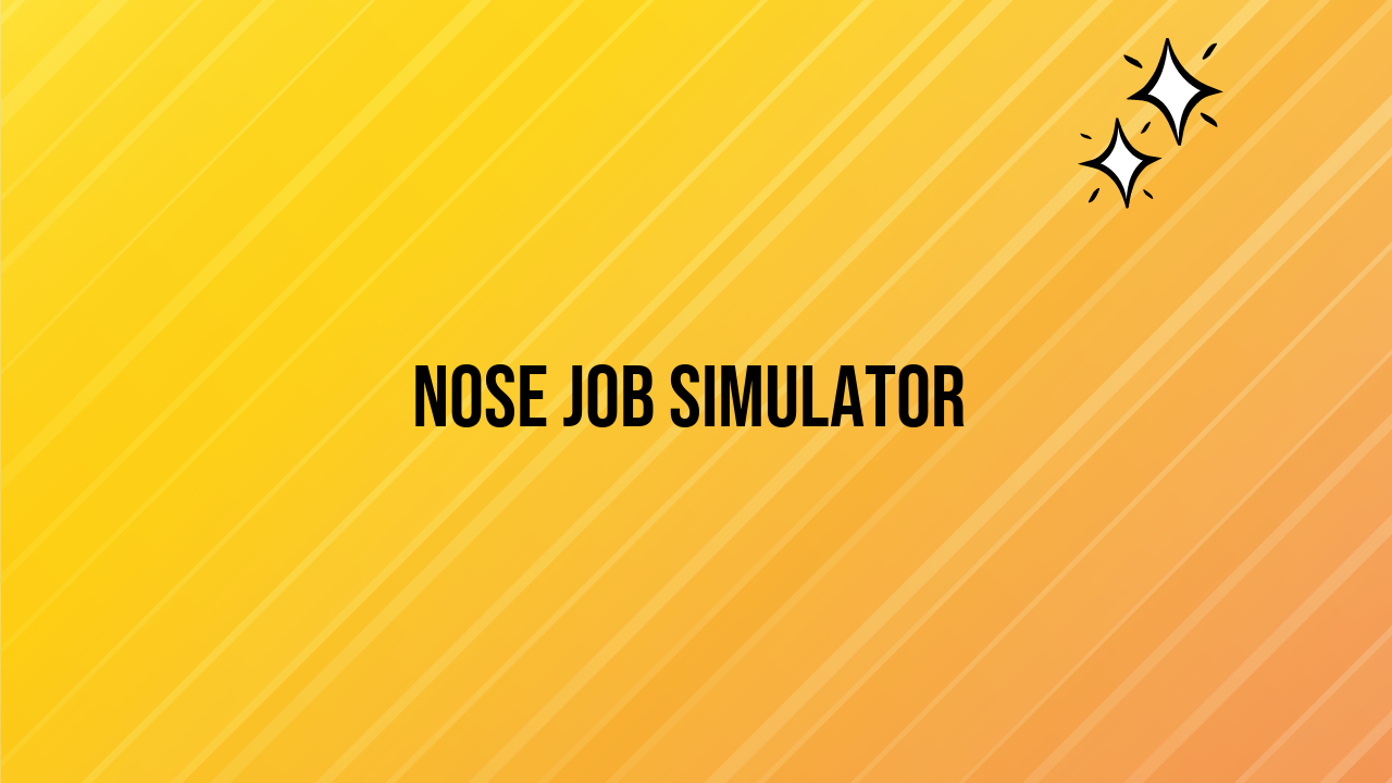 nose job simulator