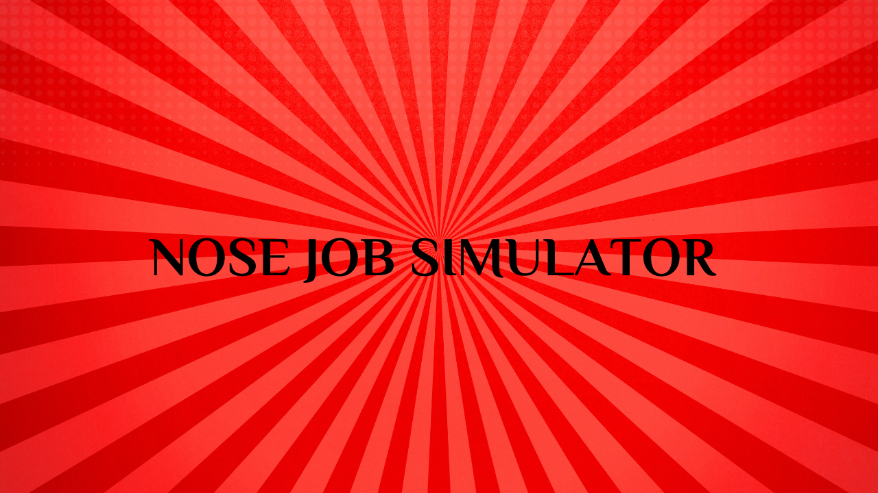 Nose Job Simulator