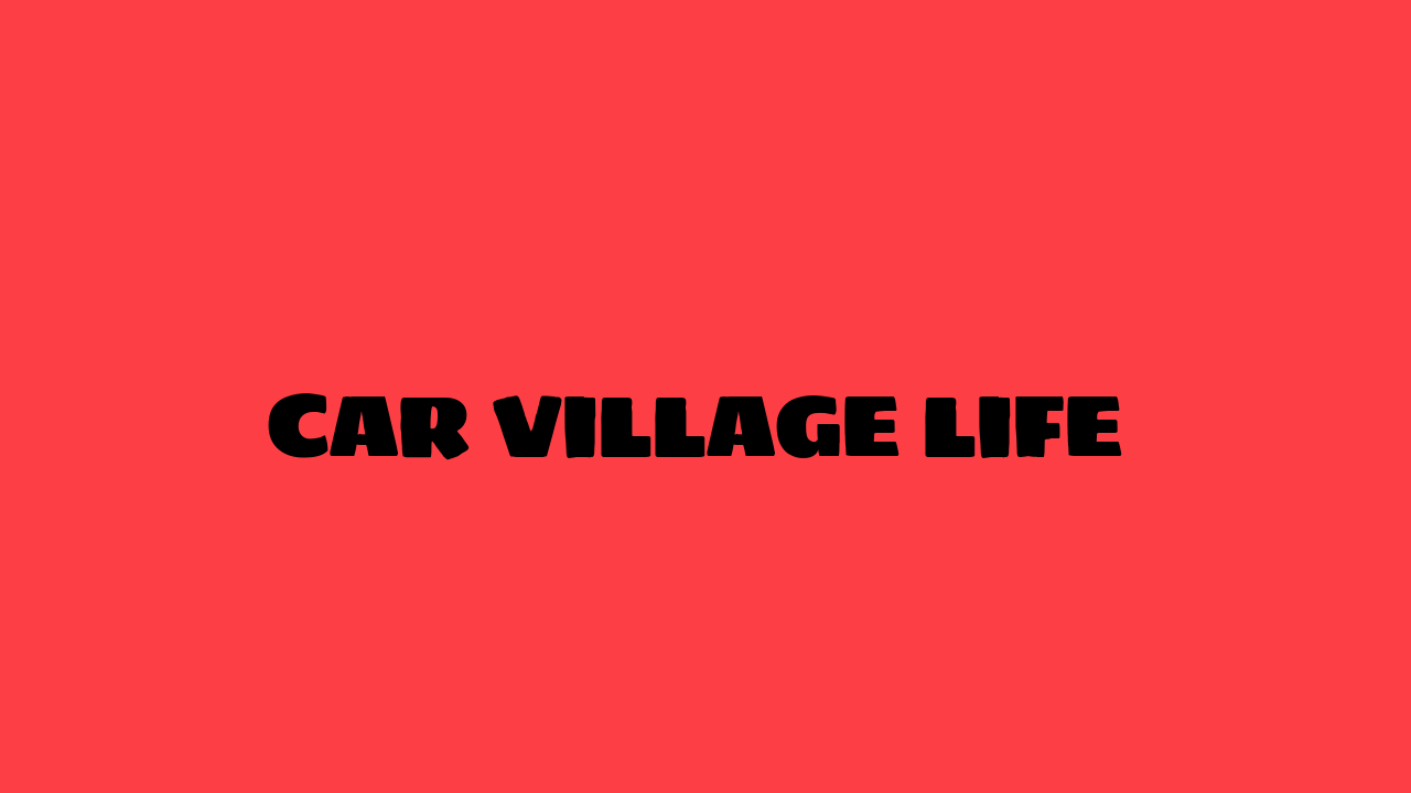 Car Village Life