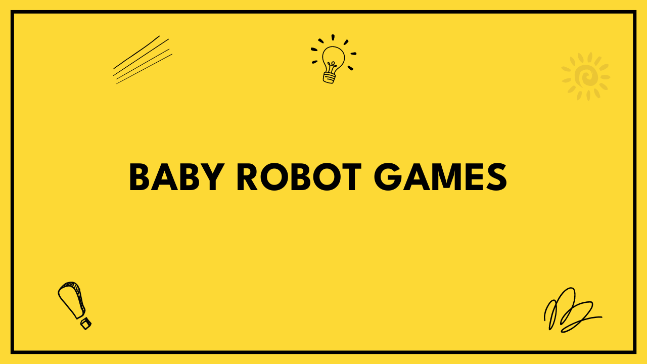 Baby Robot Games