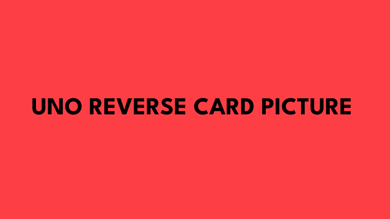 Uno Reverse Card Picture
