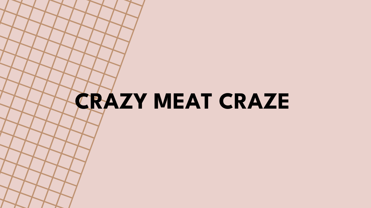 crazy meat
