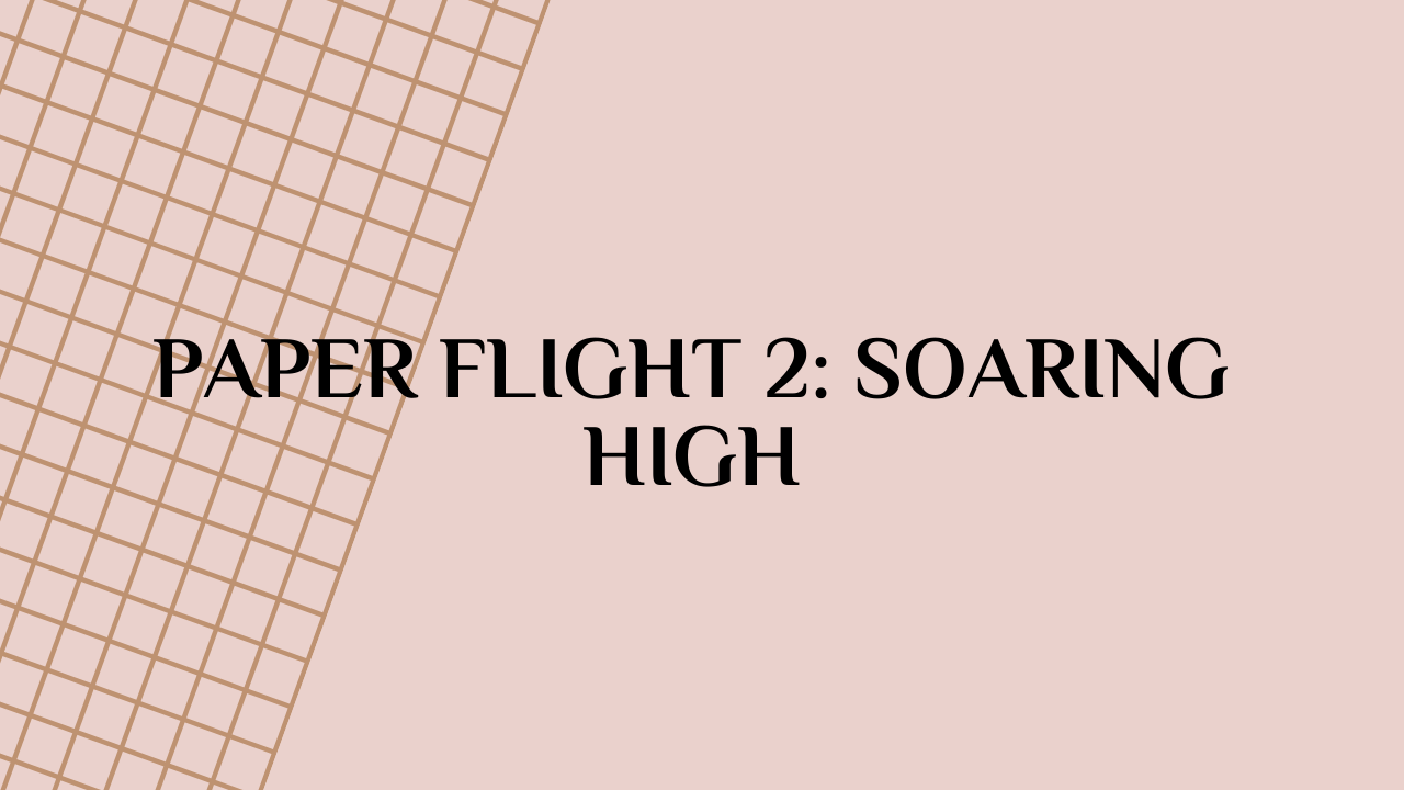 Paper Flight 2: Soaring High