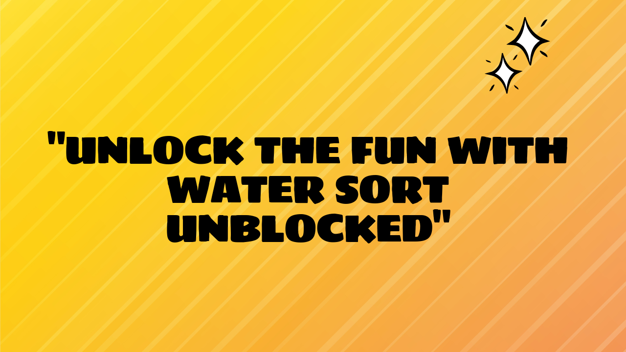 Water Sort Unblocked