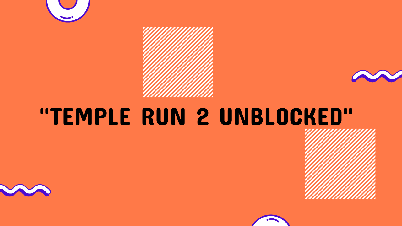 Temple Run 2 Unblocked