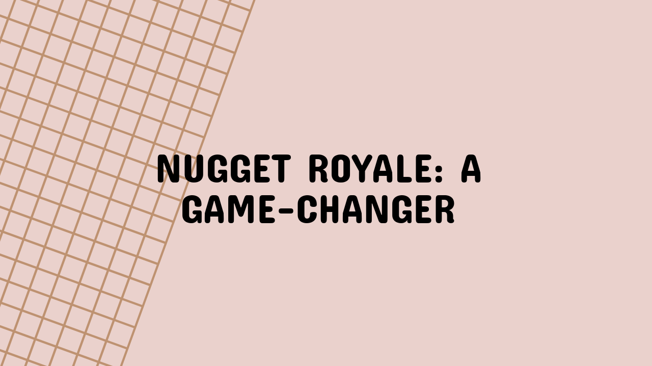nugget royale