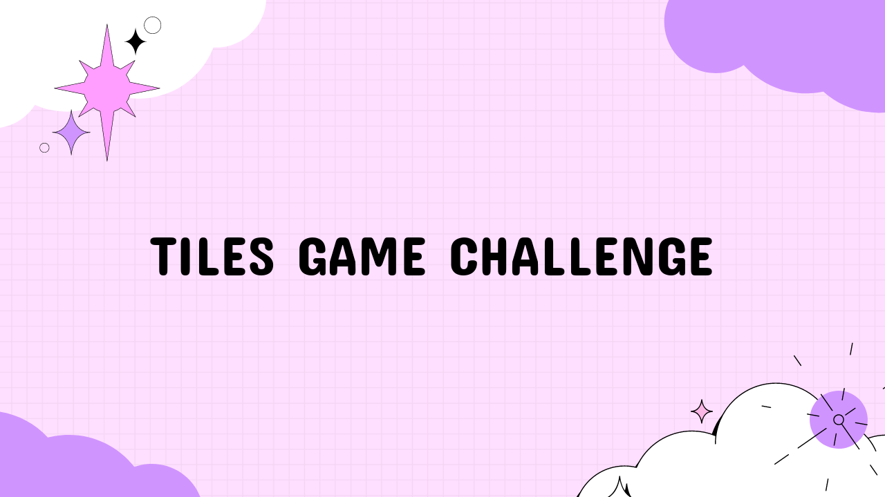 Tiles Game Challenge