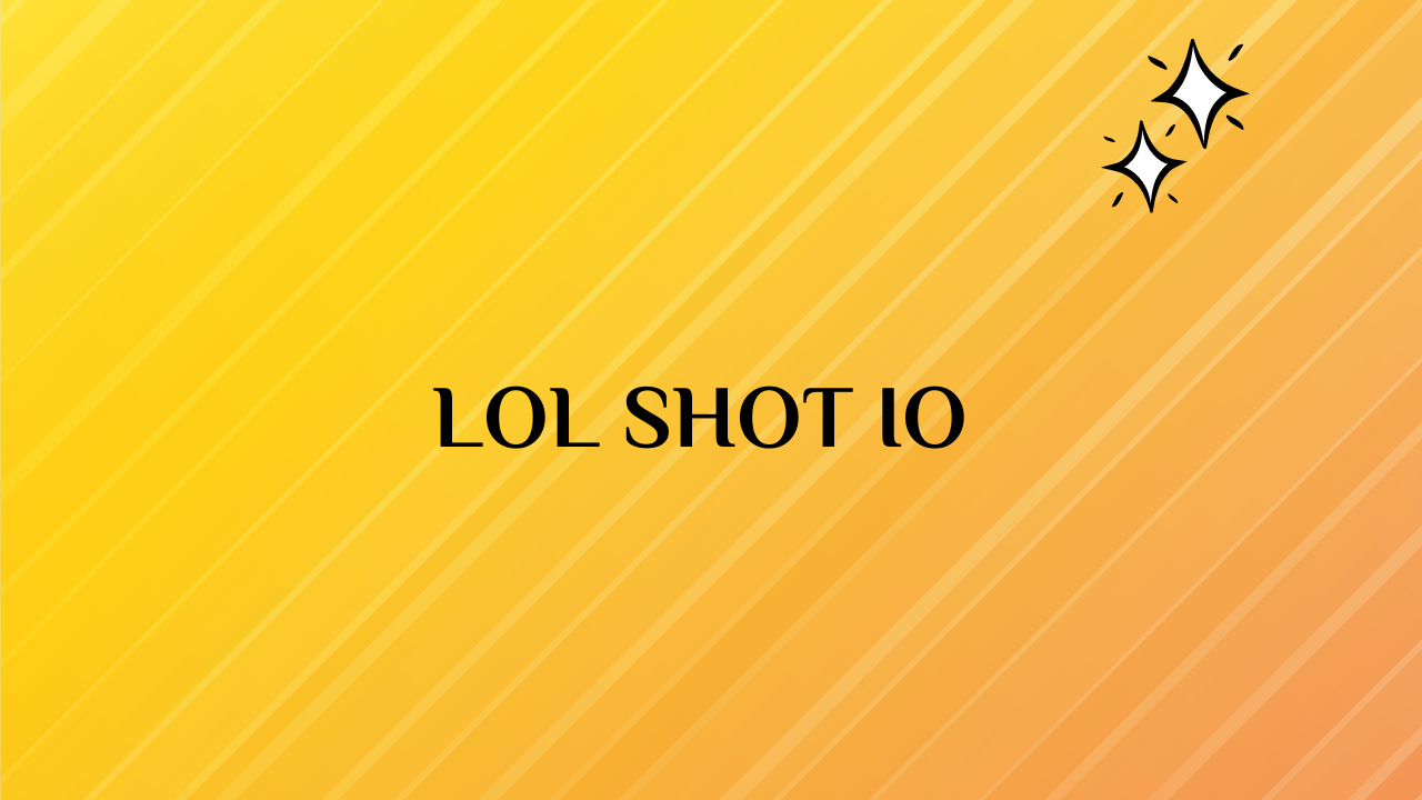 Lol Shot IO