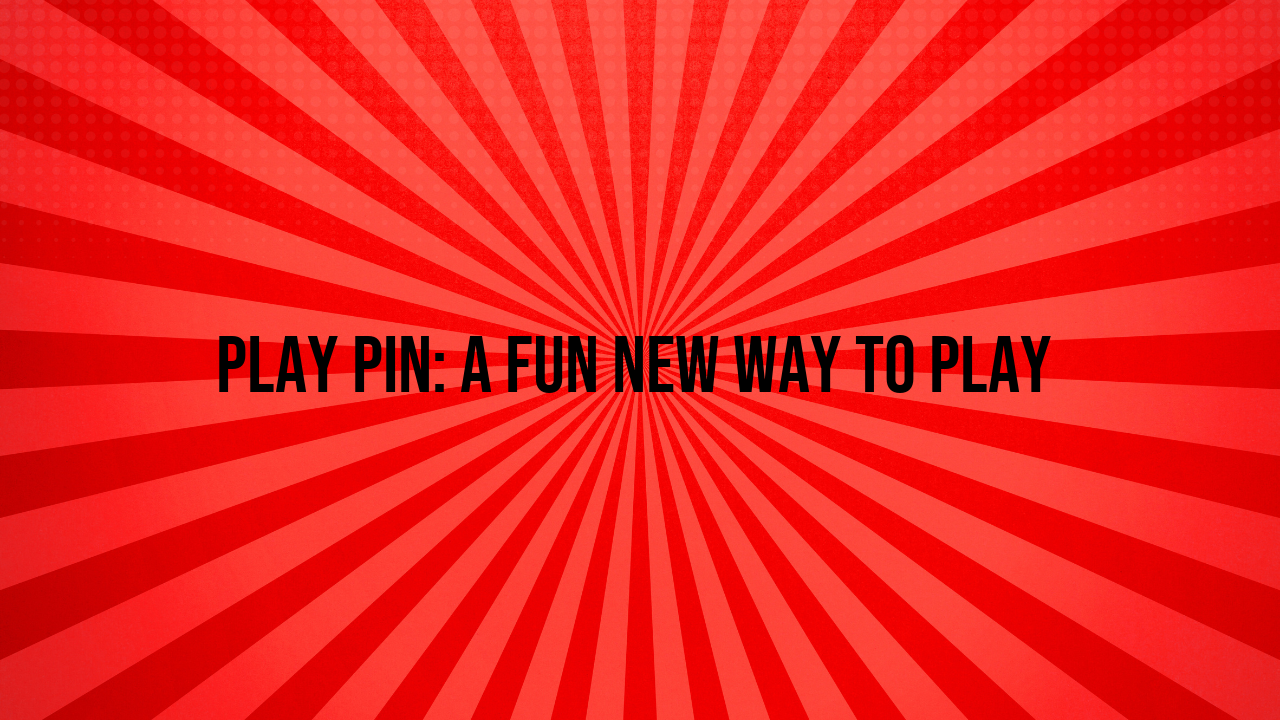 play pin