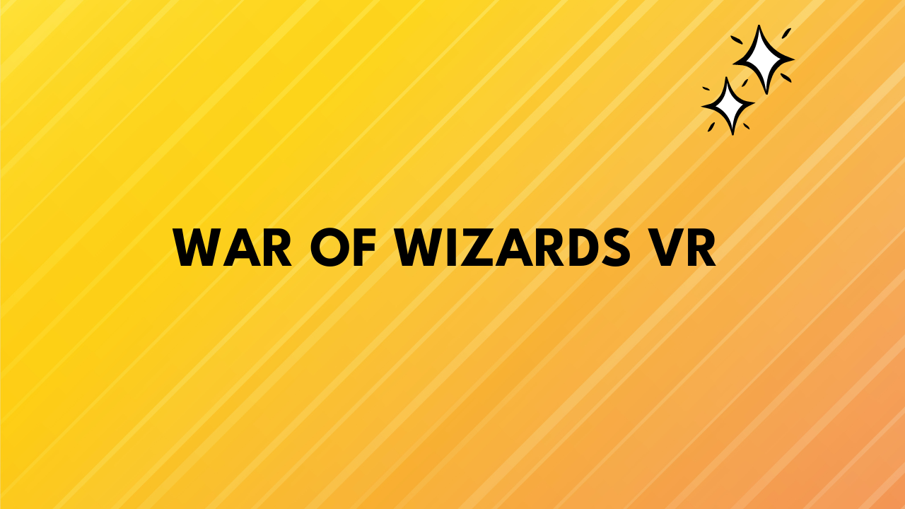 war of wizards vr