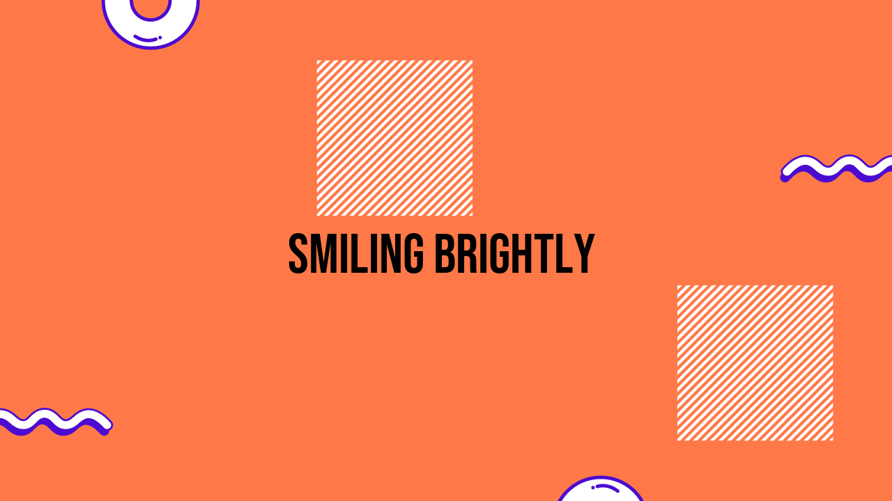 Smiling Brightly