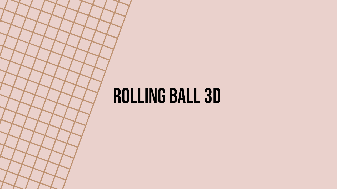 Rolling Ball 3D