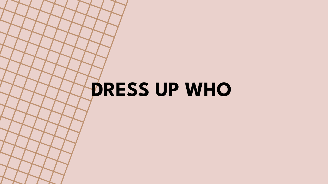 dress up who