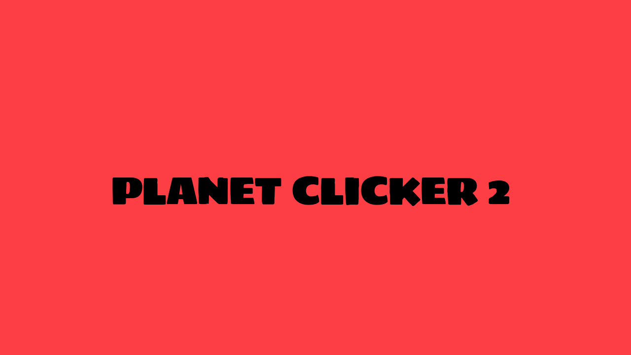 planet clicker 2