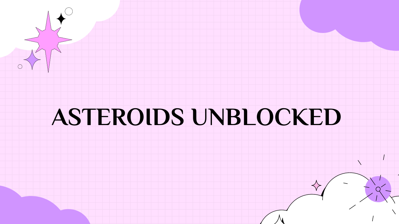 Asteroids Unblocked