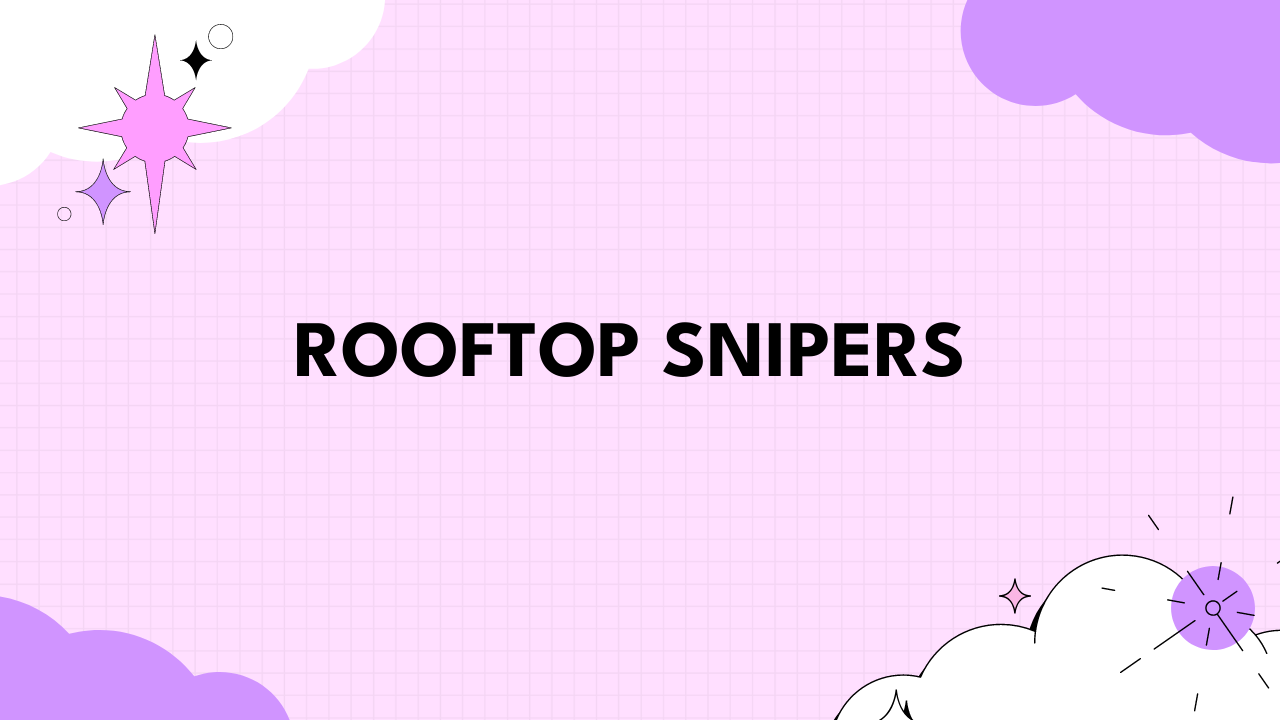 rooftop snipers