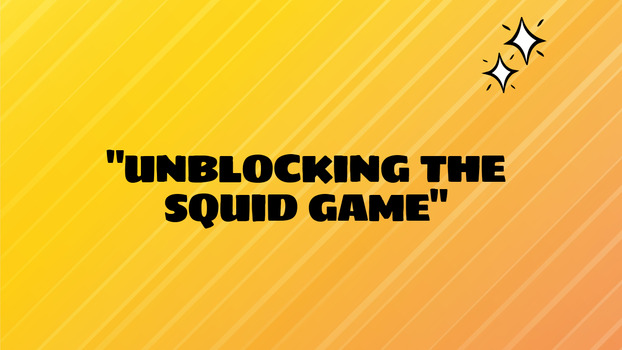 Squid Game Unblocked