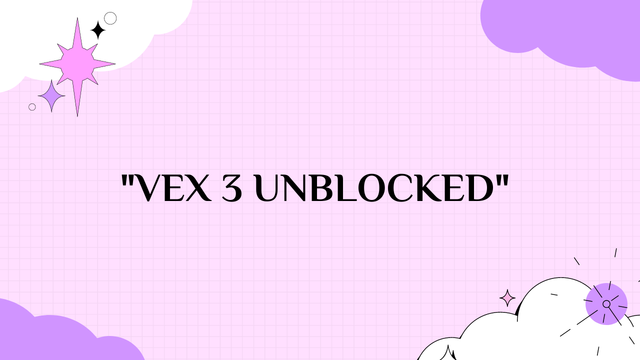 vex 3 unblocked