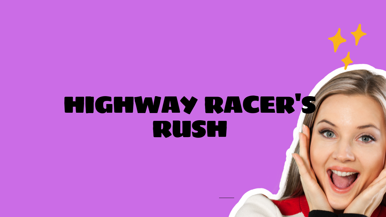 Highway Racer's Rush