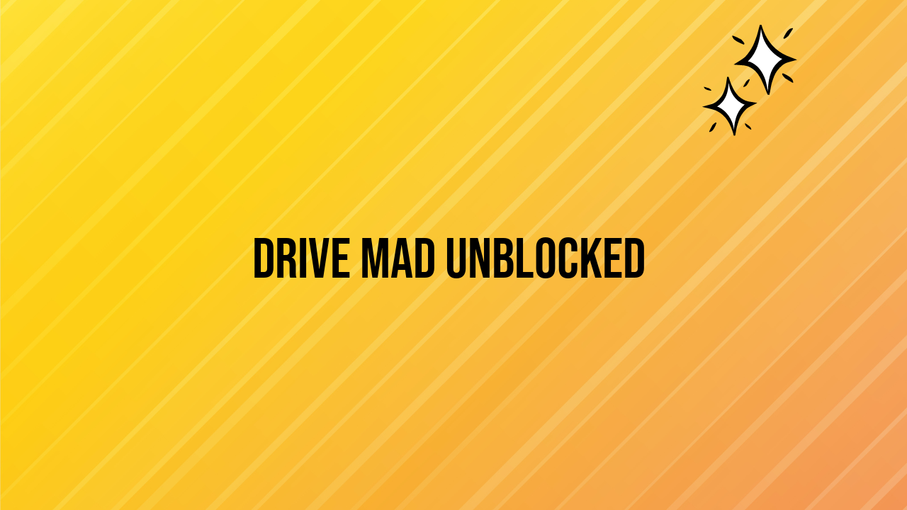 drive mad unblocked